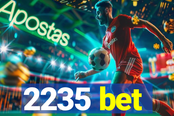 2235 bet